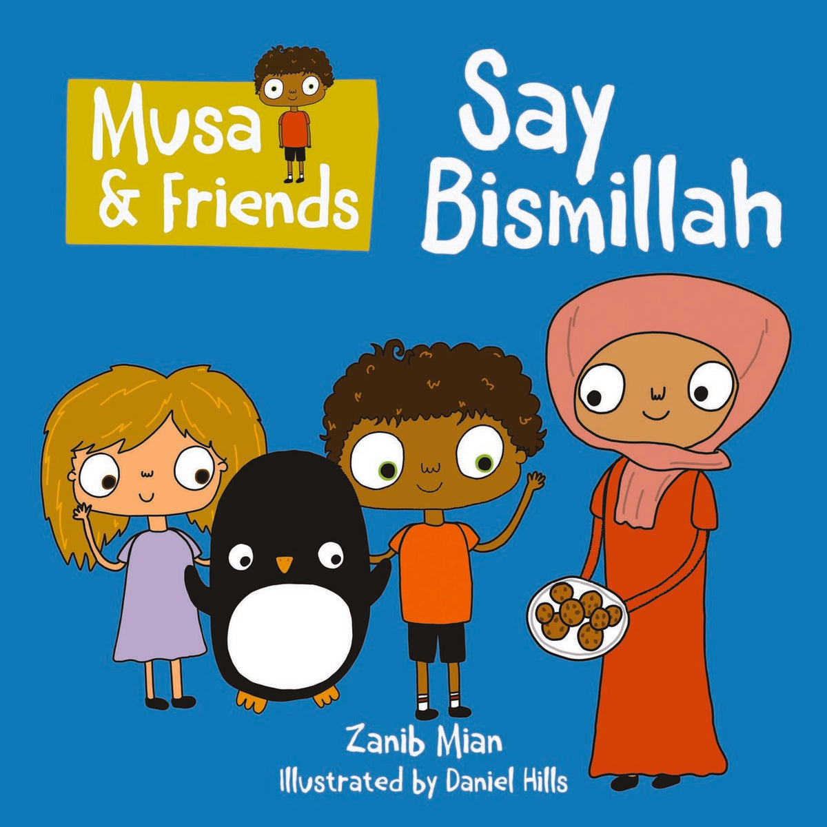 Musa & Friends Say Bismillah by Zanib Mian — The Islamic Bookstore ...