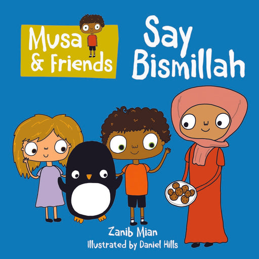 Musa & Friends Say Bismillah by Zanib Mian