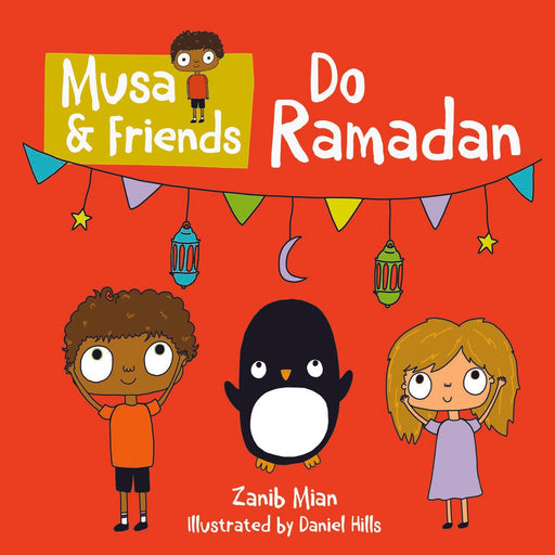 Musa & Friends Do Ramadan by Zainb Mian