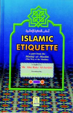 Islamic Etiquette from Minhaj ul-Muslim
