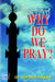 Why Do We Pray?